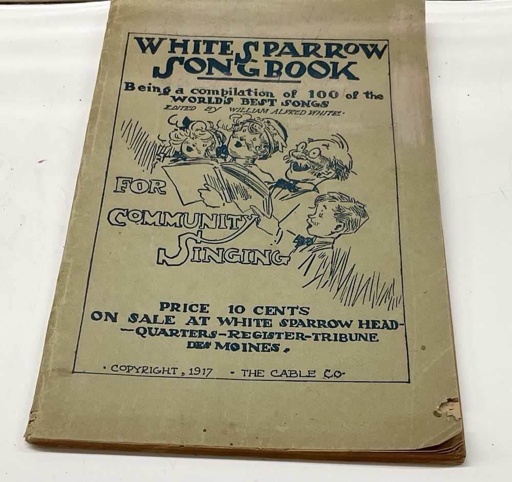 Vintage White Sparrow Song Book Willam Alfred White CopyRight 1917 100 Best Song