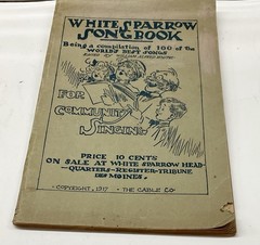 Vintage White Sparrow Song Book Willam Alfred White CopyRight 1917 100 Best Song