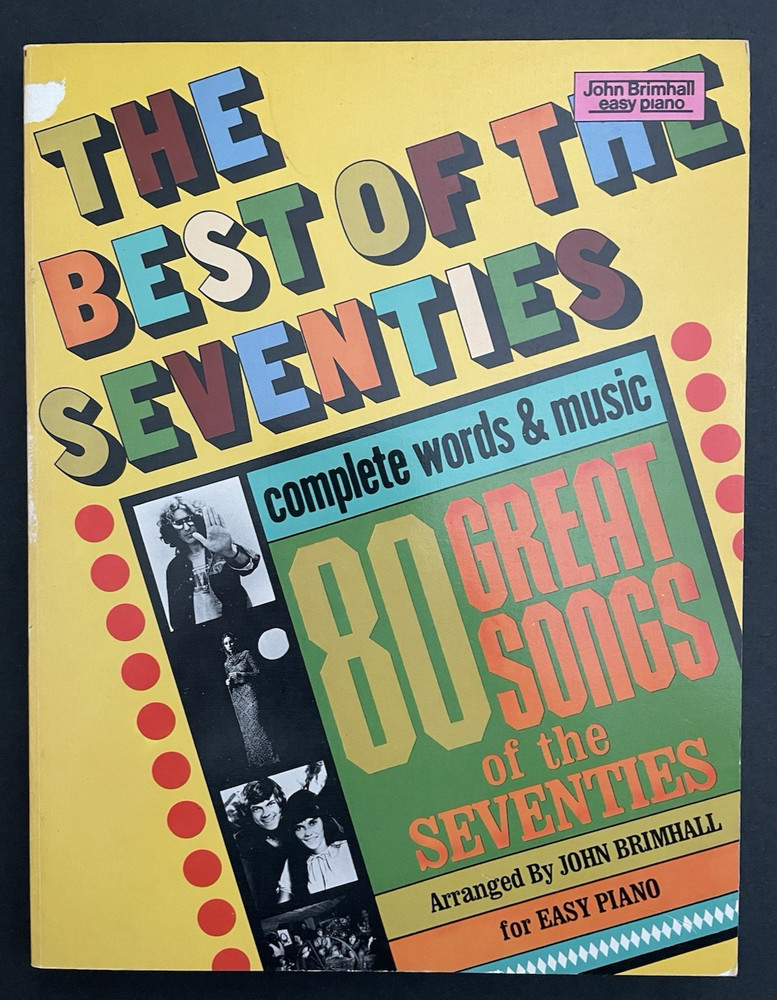 Easy Piano The Best of the Seventies Complete Words & Music 80 Great Songs