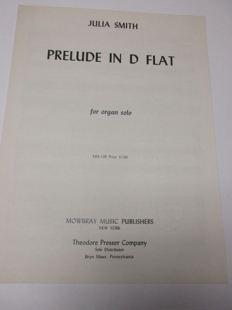Julia Smith Prelude in D Flat Organ Sheet Music Mowbray Theodore Presser
