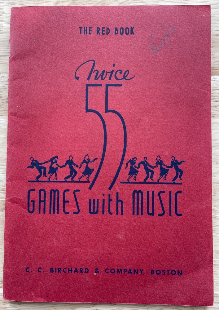 Twice 55 Games With Music 1924 C. C. Birchard & Co. Boston Music Book
