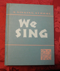 We Sing ~ A Singing School ~ 1940 C.C. Birchard HC