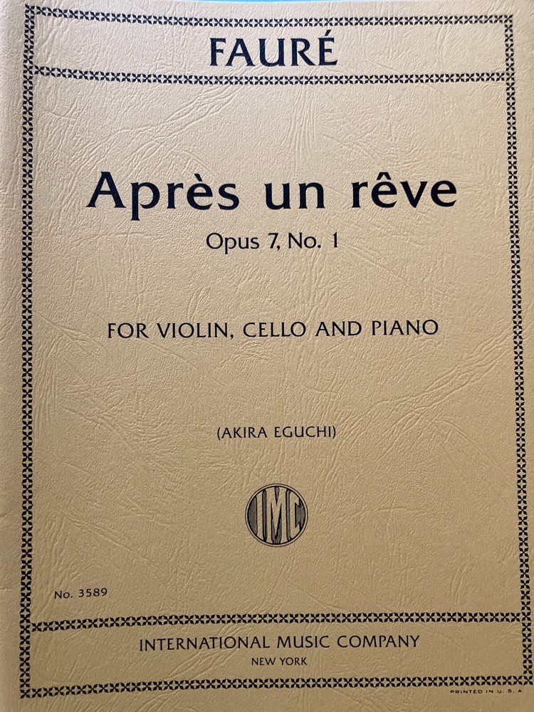 Faure: Apres un reve, Op. 7 No. 1 – Violin, Cello, and Piano (IMC # 3589)