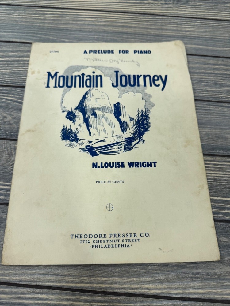 « Mountain Journey » Prelude Piano Sheet Music By N. Louise Wright 1946 Theodore P