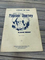 « Mountain Journey » Prelude Piano Sheet Music By N. Louise Wright 1946 Theodore P
