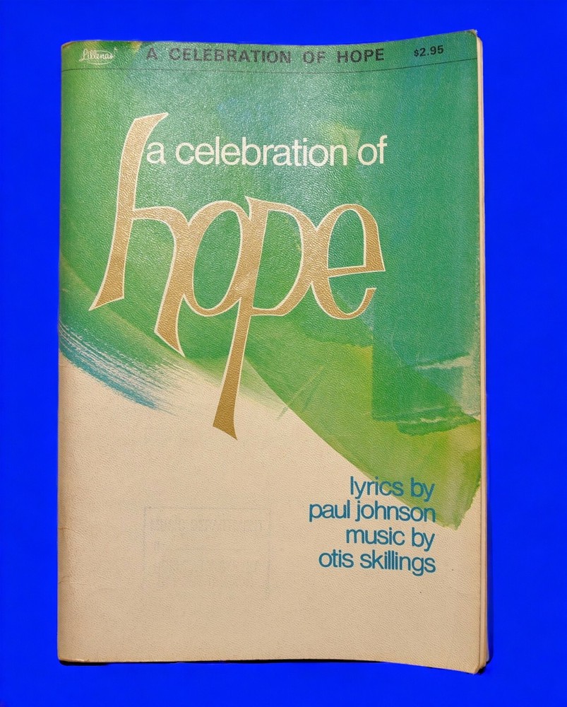 Choral Music « A Celebration of Hope » Songbook Johnson and Skillings Lillenas Pub