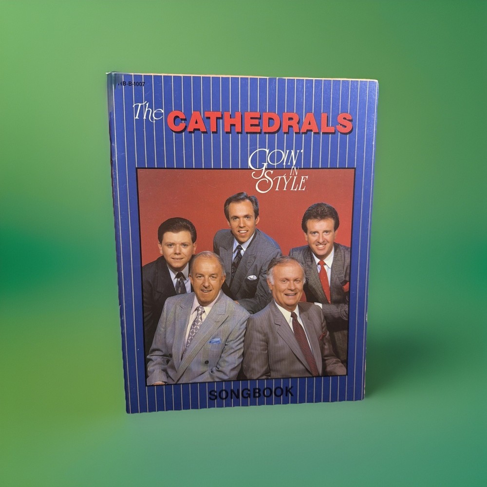 The Cathedrals Songbook Goin&rsquo; In Style Gospel 1988 Piano Guitar Voice New!!