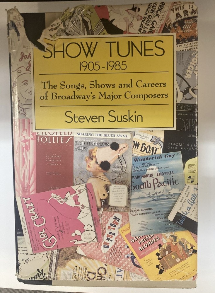 Show Tunes 1905-1985 Songs Shows Careers Of Broadway&rsquo;s Major Composers Suskin