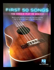 Hal Leonard: First 50 Songs: You Should Play on Ukulele: Songbook