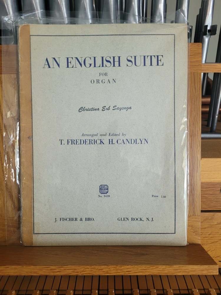 * T Frederick Candyn: An English Suite; organ (Fischer)