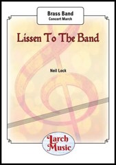 Lissen To The Band (Concert March) – Brass Band – LM446 – Full Score & Parts