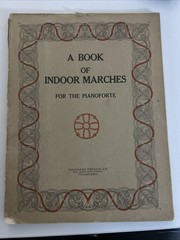 A Book of Indoor Marches for Pianoforte Piano Music 1928