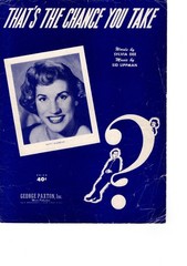 THA&rsquo;TS THE CHANCE YOU TAKE Piano Sheet Music, Uke Tabs, Chords, & Lyrics