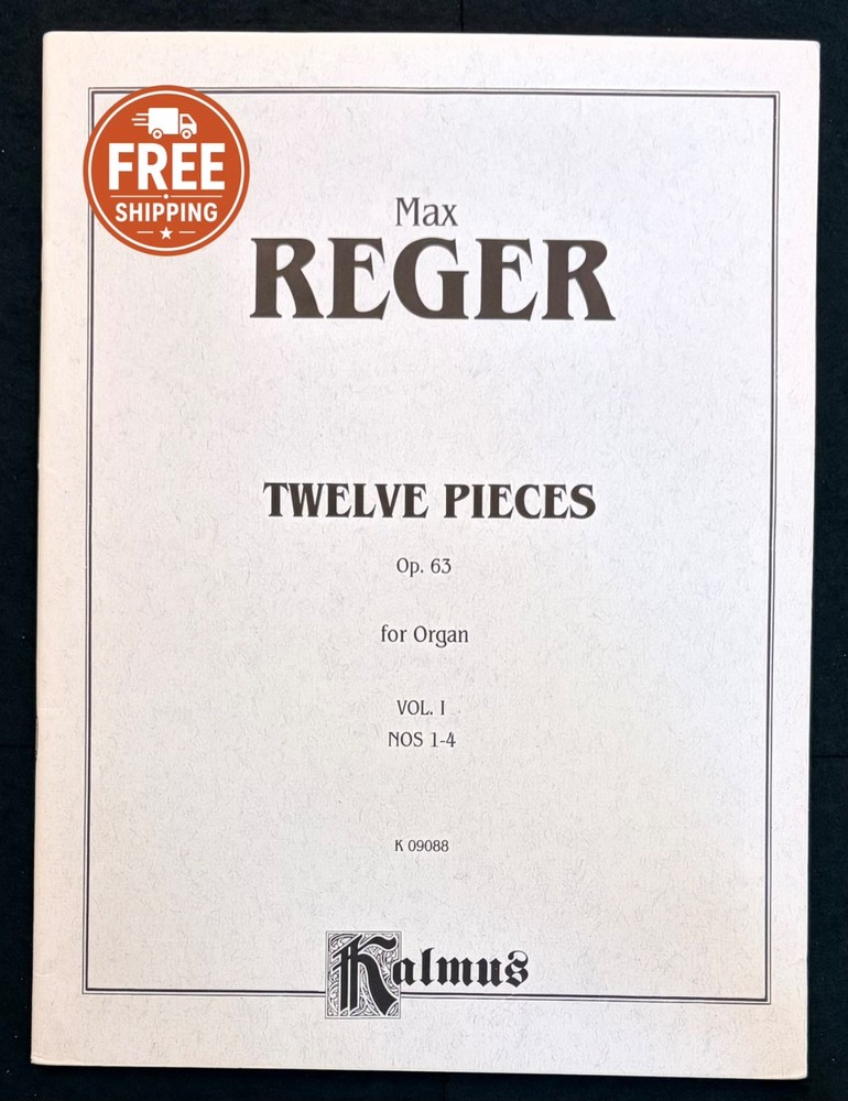 Max Reger Twelve Organ Pieces Op 63 Vol 1 Nos 1-4 Kalmus K09088