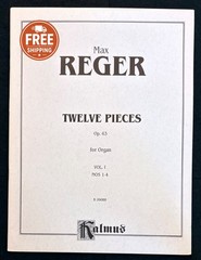 Max Reger Twelve Organ Pieces Op 63 Vol 1 Nos 1-4 Kalmus K09088