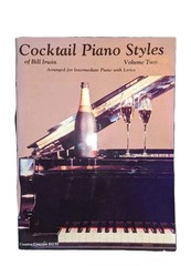 Cocktail Piano Styles Of Bill Irwin Vol Two Intermediate Piano With Lyrics