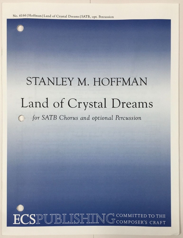 Land of Crystal Dreams SATB Sheet Music w Opt Percussion by Stanley M. Hoffman