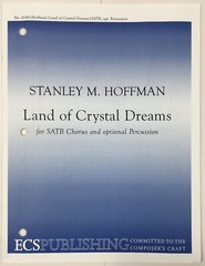Land of Crystal Dreams SATB Sheet Music w Opt Percussion by Stanley M. Hoffman