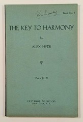 The Key to Harmony by Alex Hyde 1937 Incl. Etudes for Piano, Violin & Saxophone