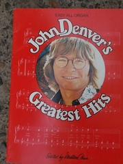 3 John Denver Songbooks 1 For Organ 2 For Piano Guitar Vocal / Greatest Hits Mor