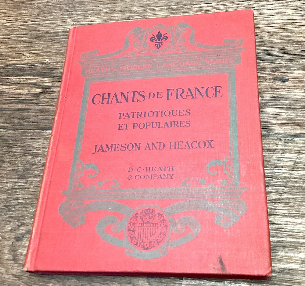 CHANTS DE FRANCE Jameson Heacox 1922 HC Song Book French Heath & Co