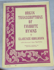 Organ Transcriptions of Favorite Hymns by Clarence Kohlmann 1945 Sheet Music