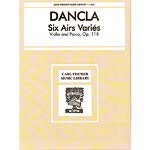 Six Airs Varies, Op. 118, for violin and piano; Charles Dancla (Carl Fischer)