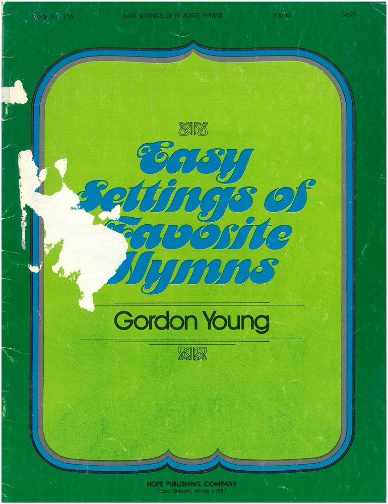 Gordon Young Easy Settings of Favorite Hymns for Organ pub. Hope 216