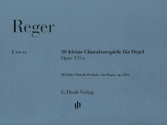 Reger 30 Little Chorale Preludes for Organ Op. 135a Sheet Music Book 051480761
