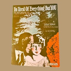 Im Tired Of Everything But You Sheet Music Isham Jones Fox Trot Ballad Jazz 1927