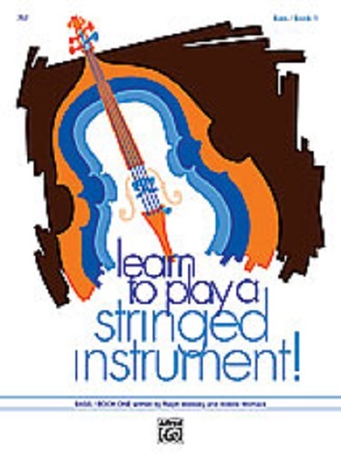 Learn to Play a Stringed Instrument – String Bass Book 3