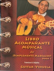 Mariachi Performance Pieces for Guitar/Vihuela – Companion Songbook Method Book