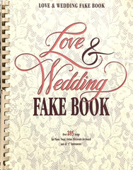 Love & Wedding Fake Book – Hal Leonard – Piano / Guitar / C Instruments / Vocal