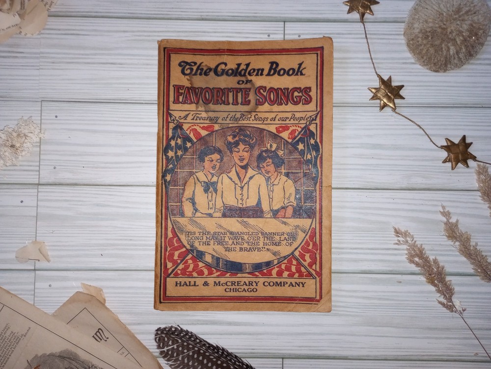 Antique 1915 The Golden Book Of Favorite Songs Patriotic America USA Songbook