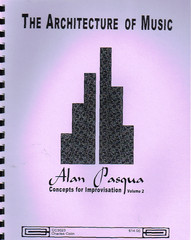 The Architecture of Music Alan Pasqua Concepts for Improvisation Vol. 2 (CC3023)