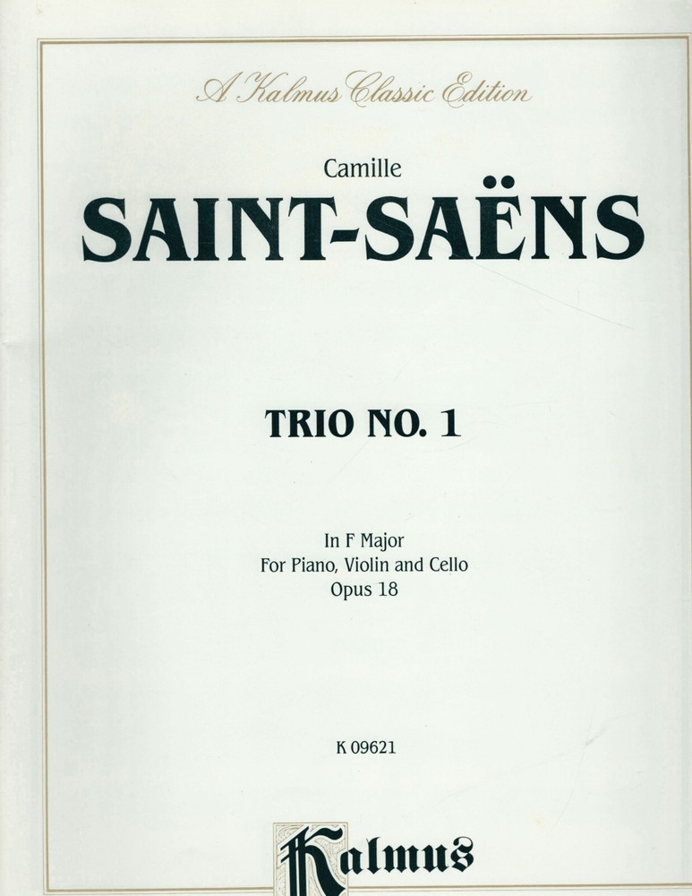 Camille Saint-Saens – Trio No. 1 in F Major for Piano, Violin and Cello, Opus 18