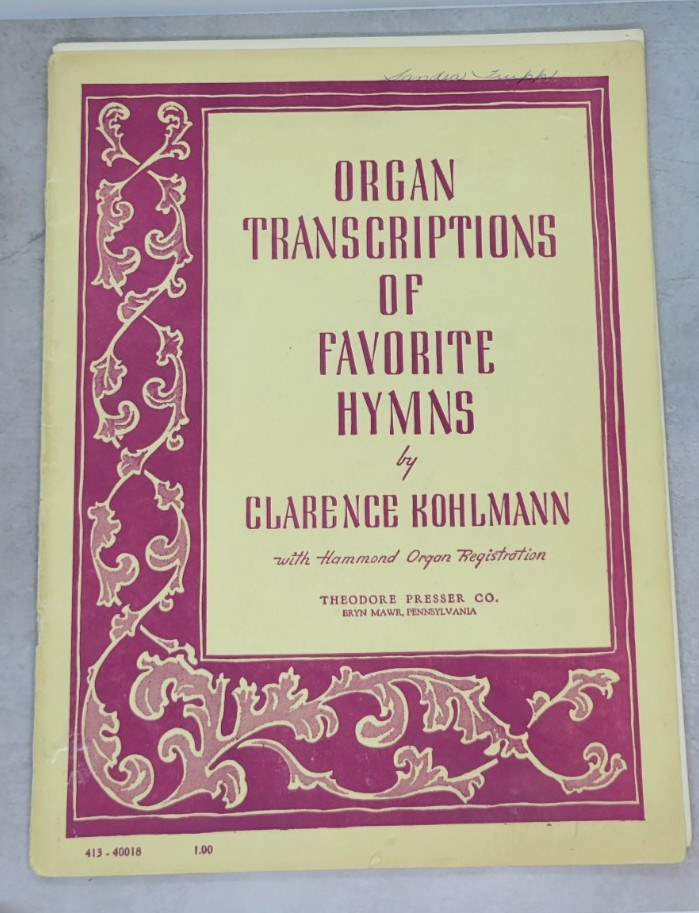 Organ Transcriptions of Favorite Hymns by Clarence Kohlmann 1945 Sheet Music