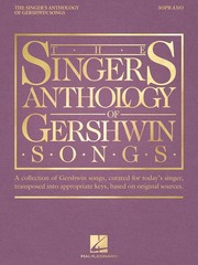 Singer&rsquo;s Anthology of Gershwin Songs for Soprano Vocal & Piano Sheet Music Book