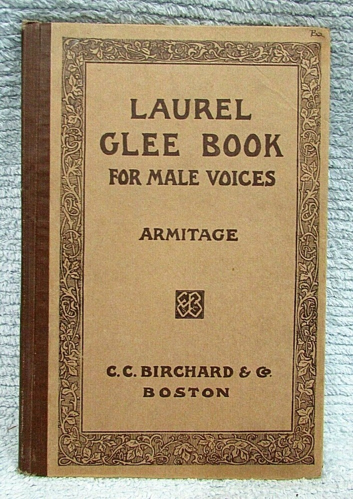Antique 1920 Laurel Glee Book For Male Voices Teresa Armitage Birchard Company