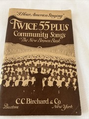 Twice 55 Plus Community Songs – The New Brown Book C.C. Birchard, Vocal Edition