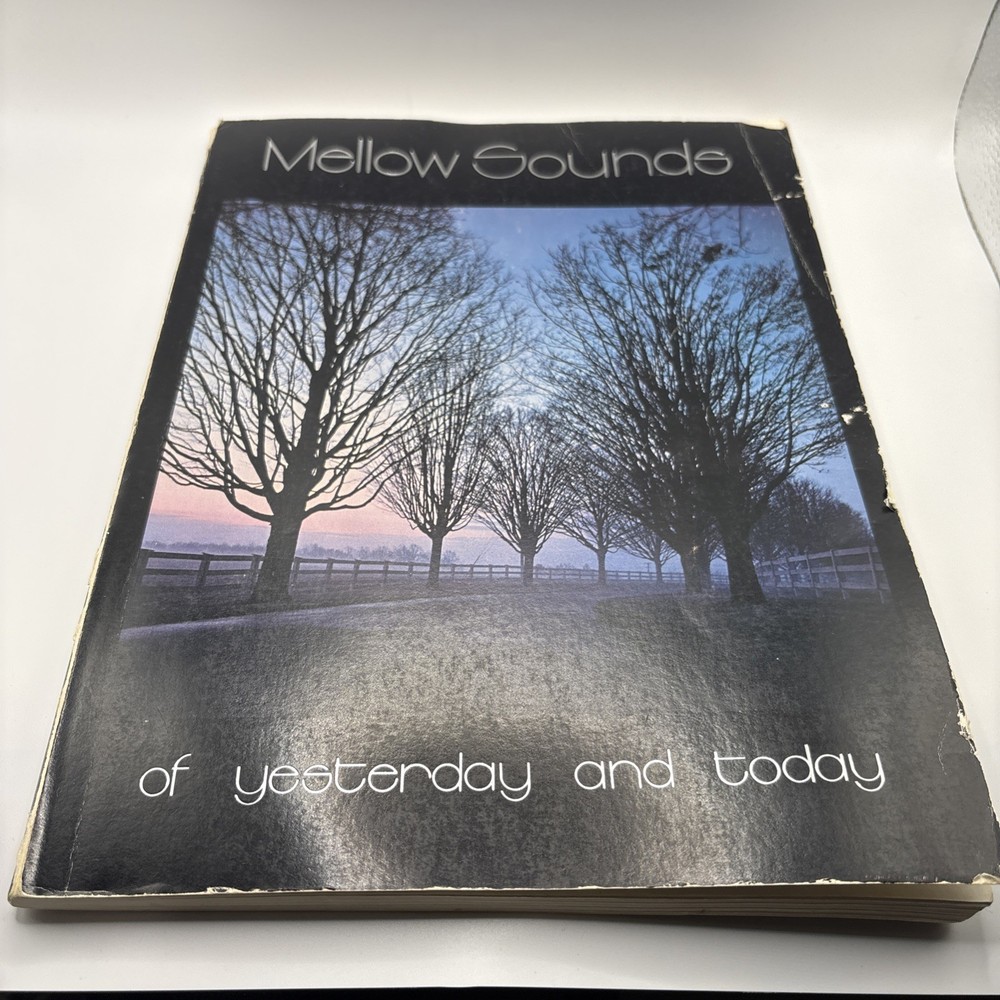 1982 Music Book Mellow Sounds of Yesterday and Today- Voice Piano Guitar Chords
