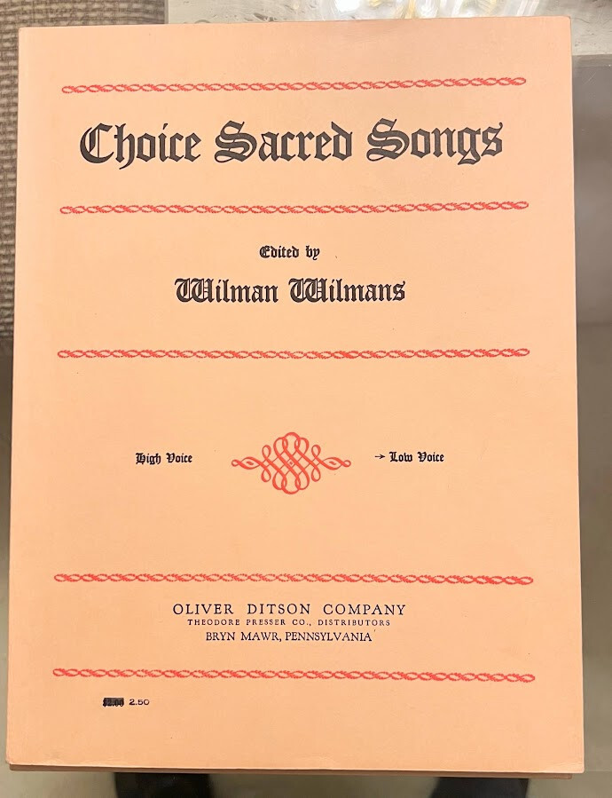 Vintage Music Book Choice Sacred Songs Wilman Willmans&rsquo; Bryn Mawr, PA Low Voice
