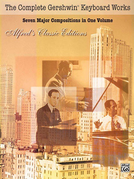 The Complete Gershwin Keyboard Works Piano Solo Sheet Music 000321406