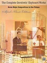 The Complete Gershwin Keyboard Works Piano Solo Sheet Music 000321406