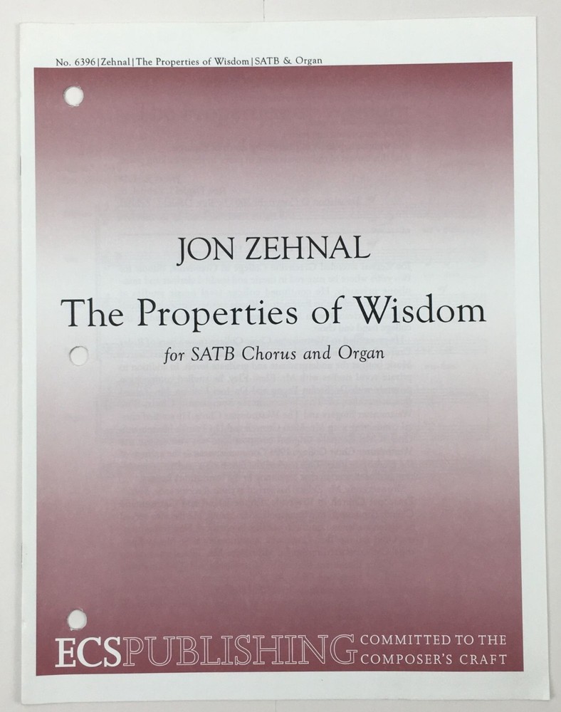 Properties of Wisdom SATB Chorus Organ Sheet Music By Jon Zehnal ECS Publishing