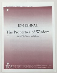 Properties of Wisdom SATB Chorus Organ Sheet Music By Jon Zehnal ECS Publishing