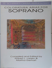 Coloratura Arias for Soprano (Trade Paperback, 2002, G. Schirmer) EXCELLENT
