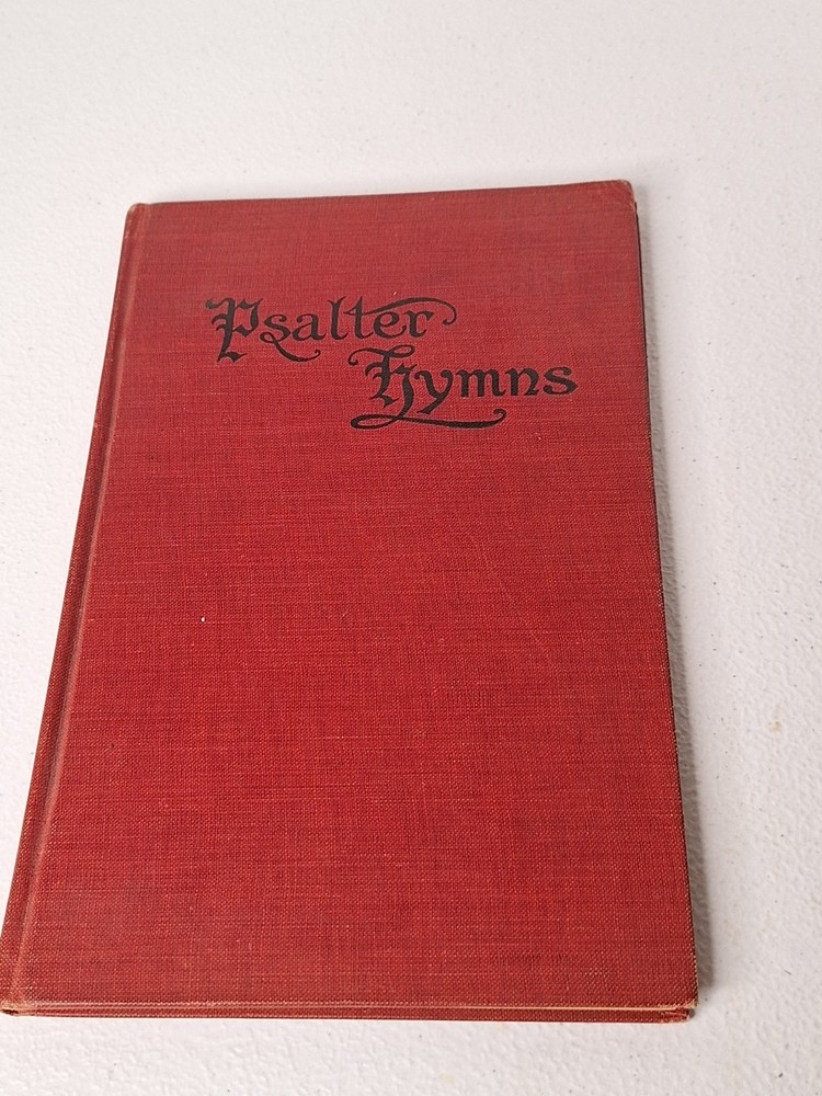 Psalter Hymns – Copyright 1911, Third Issue January 1912 Edition – Hardcover
