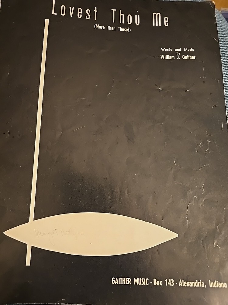 Lovest Thou Me (More Tgan Thee) Sheet Music Words Music Gaither NOTE: SM1