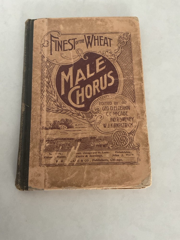 1896 Finest of the Wheat Male Chorus HC Hymnal R. McCabe Publishing RARE